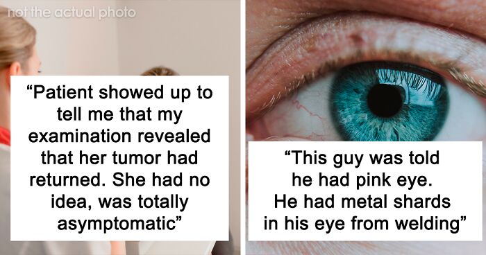 48 Doctors Share Stories When They Were Glad Someone Came In For A Second Opinion