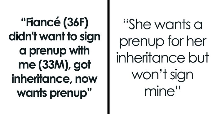 Woman Refuses To Sign A Prenup When Her Fiancé Asks, Proceeds To Inherit $800K And Suddenly Thinks It’s A Good Idea