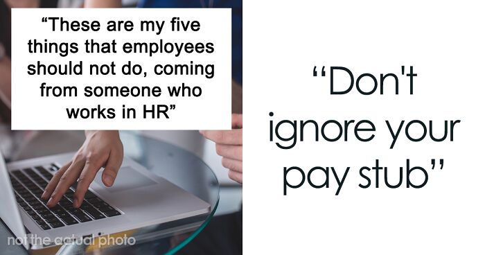 HR Professional Shares 5 Things That Employees Should Never Do, In Order To Protect Themselves