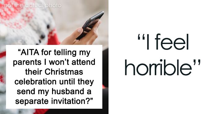 Man Wants A Personal Invitation To Christmas At In-Laws, Gets Himself And His Wife Uninvited And Tries To Put The Blame On Her