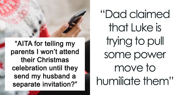 Daughter Gets Disinvited From Family Christmas After She Demanded Her Husband Get A Separate Invitation