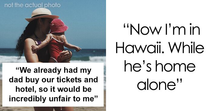 Woman Takes Her Kids To Hawaii For Christmas, Leaving Her Husband Alone After He Asked Her To Change Their Plans Last Minute, Asks If She Was Wrong