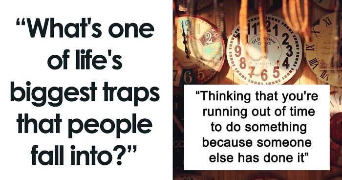 This Viral Thread Has People Pointing Out The Biggest ‘Traps’ In Life That Many Fall Into, And Here Are 30 Of Them