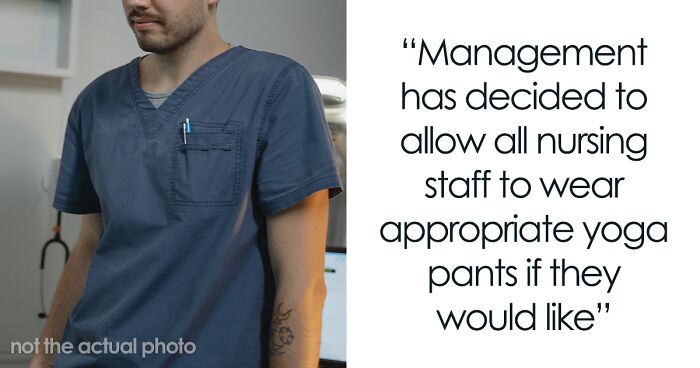 Management Doesn't Let This Guy Wear Scrubs At Work, So He Comes In Wearing Tight Yoga Pants To Prove A Point