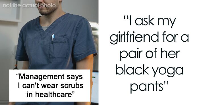 Management Forbids Nurses From Wearing Scrubs, But Allows Yoga Pants, Male Nurse Cues Malicious Compliance When He Sees There’s No Gender Noted