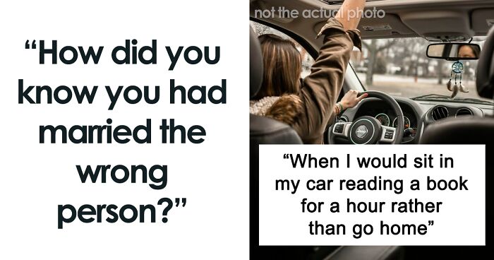 43 Folks Open Up About Their “I Married The Wrong Person” Stories