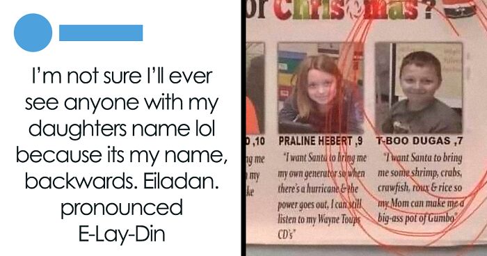 94 Hilariously Ridiculous Names People Actually Have, As Shamed On The 'That Name Is Tragedeigh 2.0' Online Group (New Pics)