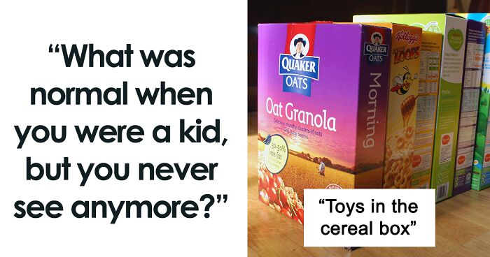 Members Of This Online Community Share 42 Things That Were Considered Normal When They Were Kids, But Now They Don’t See It Anymore