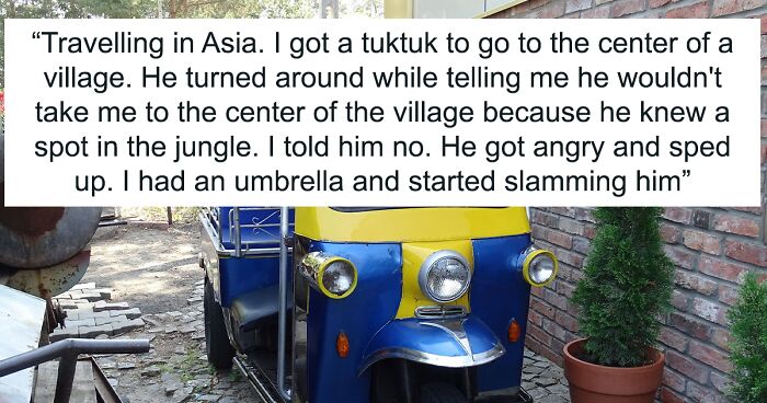 29 Creepy, Scary Or Unpleasant Experiences Solo Travelers In This Online Group Went Through