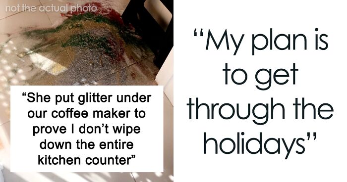 Wife Hides Glitter Under Coffeemaker To Test Husband's Housework, Yells At Him When He Accidentally Makes A Mess