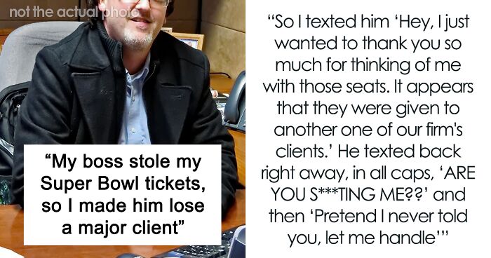 Client Gifts Super Bowl Tickets To This Employee, Boss Gives Them To Someone Else, Gets Taught A Hard Lesson With The Client's Revenge Plan