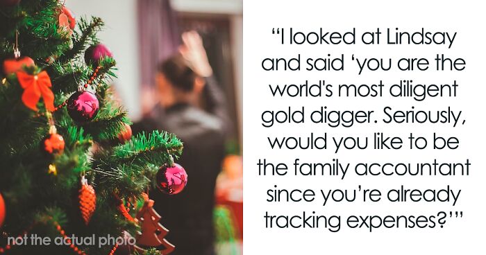 “She Googled The Cost Of Our Christmas Gifts”: Person Wonders If They Were A Jerk For Calling Their Brother’s GF A Gold Digger