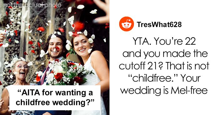 22-Year-Old Bride Refuses To Invite Her 20-Year-Old Friend To Her Wedding Because It's 'Childfree'