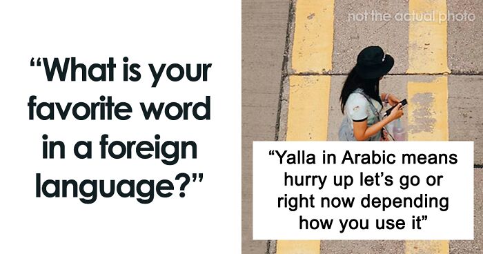 38 Of People’s Favorite Foreign Words, As Shared By People From Different Countries