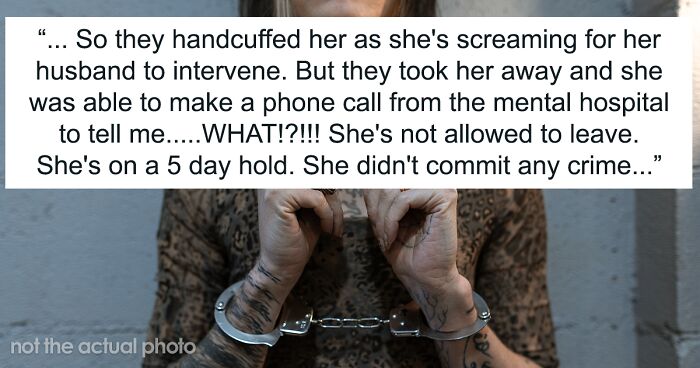 Woman Shares How Her Friend Got Arrested And Taken To A Mental Hospital After Her Work Called The Police When She Decided To Quit