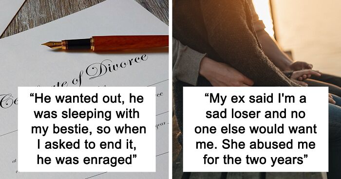 Our Community Shares 63 Of The Nastiest Things Their Exes Have Told Them After They Got Dumped