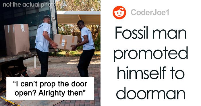 “He Popped A Blood Vessel”: Grumpy Building Manager Freaks Out After Moving Guys Prop The Door Open To Deliver A Very Large Load, So They Maliciously Comply