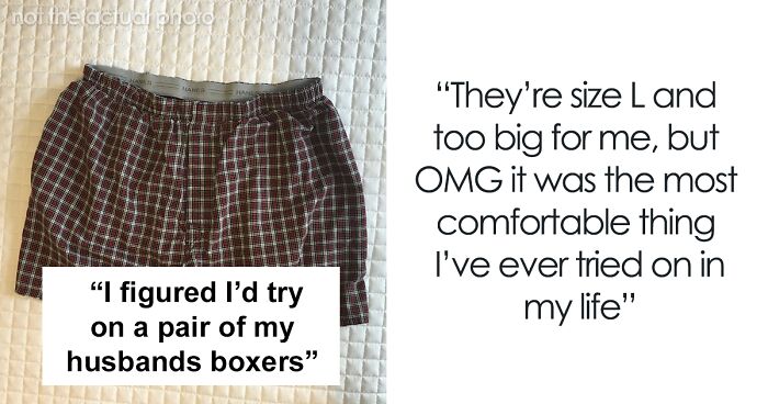 “Am I A Jerk For Borrowing My Husband’s Underwear?”