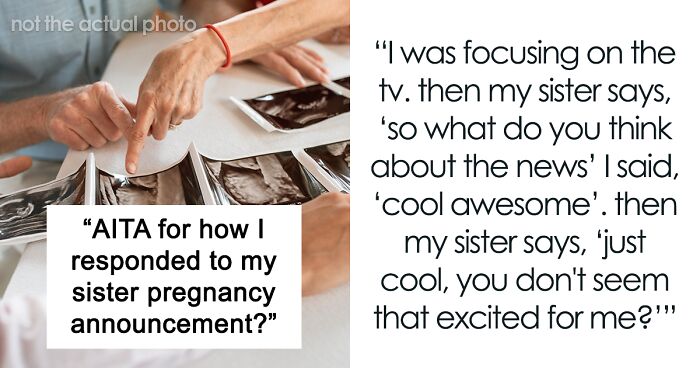 18 Y.O. Asks If She’s Wrong For Not Acting Excited When Her Sister Announced Her Fifth Pregnancy