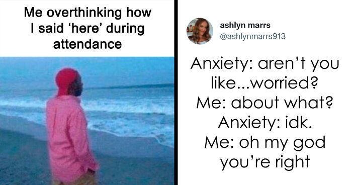 133 Jokes And Memes That Are 110% True If You Overthink And Are Anxious About Everything, As Shared By This Online Page