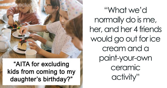 Mom Asks If She’s A Jerk For Only Inviting 4 Kids To Her Daughter’s Birthday Party Instead Of The Entire Class Of 30