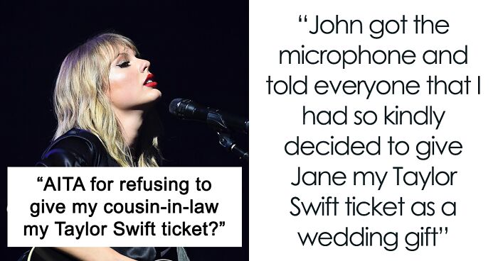 Teen Is Accused Of Ruining Cousin's Wedding After She Refused To Give Her Ticket To Taylor Swift's Concert To The Bride