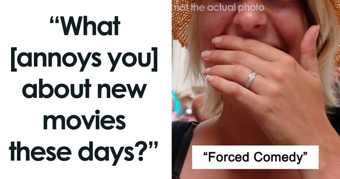 30 Aspects Of Modern Films That Annoy People The Most, As Shared In This Online Group