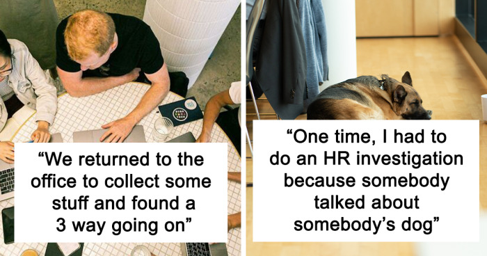 34 Of The Most Unbelievable Office Scandal Stories, As Told By People Who Work In HR