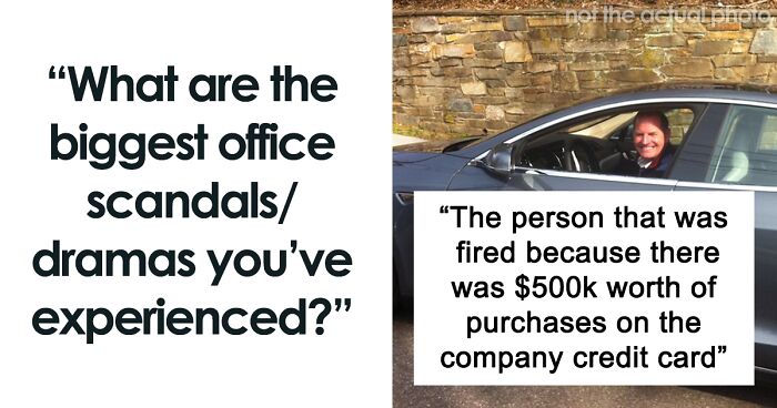 34 HRs Share The Craziest Office Scandal Stories They’ve Had To Deal With