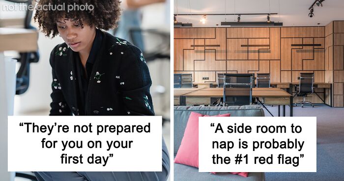 People Share 91 Of The Most Critical Red Flags About A New Workplace