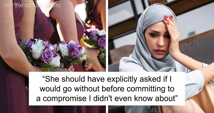 “She Was Expecting Me Not To Wear A Hijab”: Bride Throws A Fit Over Bridesmaids Not Matching, Demands ‘No Hijab’