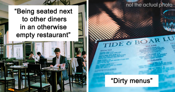 43 People Share What Makes Them Not Want To Dine At A Restaurant