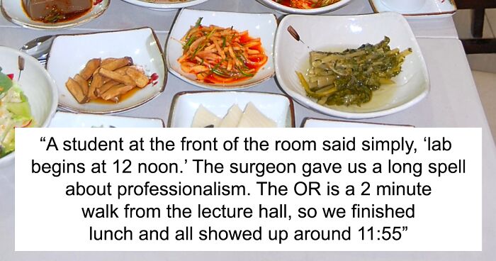 Med Students Maliciously Comply With Lunchtime Rules After Being Forced To Skip it By Teaching Staff, Get Tattled On To The Dean Who Sides With The Students