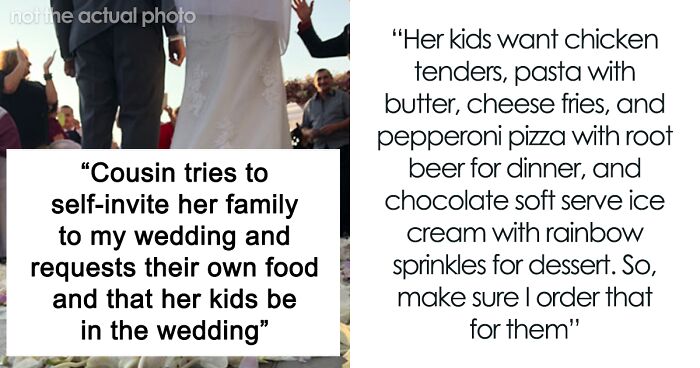 Cousin Of The Bride Self-Invites Herself And Her Family To The Wedding, Sends Through A Menu And List Of Demands To Be Met