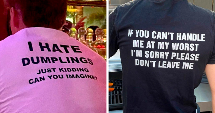 41 Times People Spotted A Shirt That Was So Good They Just Had To Take A Pic, As Shared On The 