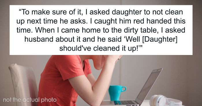 Husband Feels “Humiliated” After Wife Scolds Him In Front Of Stepdaughter For Making Her Clean Up After Him