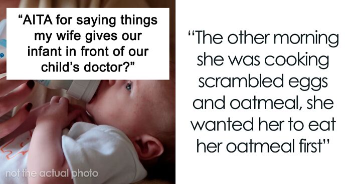 Mom Won't Stop Feeding Her Infant Table Food Against Doctor's Advice, Dad Tells Doctor Everything