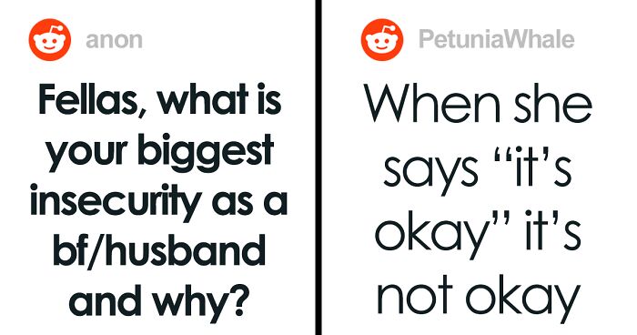 95 Guys Share The Biggest Insecurity They Have As Boyfriends And Husbands