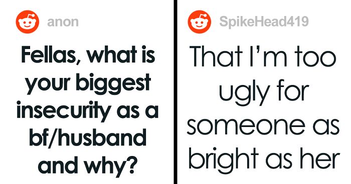 95 Candid Answers From Men Sharing What They’re Insecure About In Their Relationships