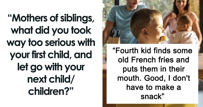 45 Parents Share What They Took Way Too Seriously With Their First Kid That They Didn't With The Others