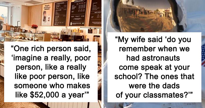 People Share 35 Tales Of When They Encountered A Rich Person Who Was Out Of Touch With Reality