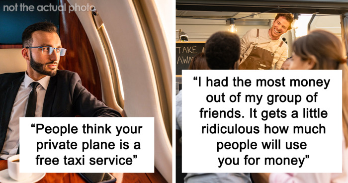 45 Wealthy People Dish On The Least Desirable Aspects Of Having Money