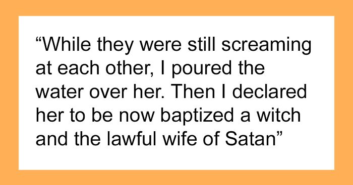 Crazy Aunt Baptizes Her Nephew Behind The Family's Back, Goes Livid When Her Niece Pours Water On Her And 'Baptizes' Her As A Witch