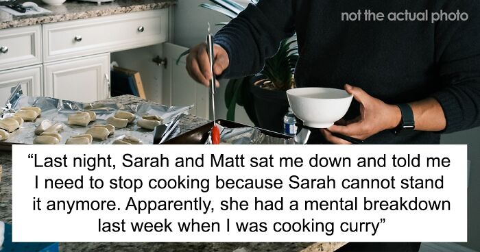 Person Asks If They’re A Jerk For Refusing To Stop Cooking After Roomie’s Girlfriend Claims She Gets Nauseous Around “Smelly” Foods