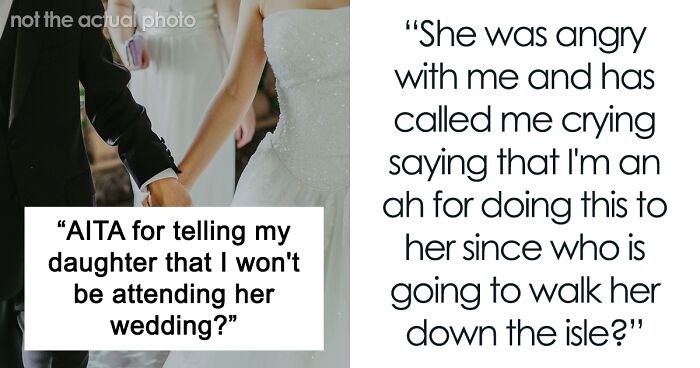 Man Is Dubbed A Jerk For Refusing To Go To Daughter’s Wedding As She Didn’t Invite His Family