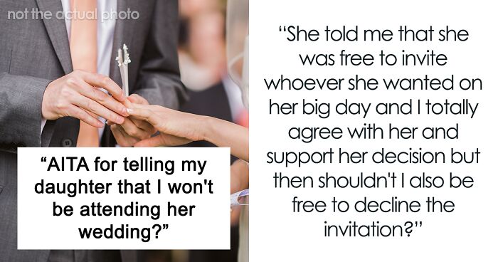 “AITA For Telling My Daughter That I Won’t Be Attending Her Wedding?”