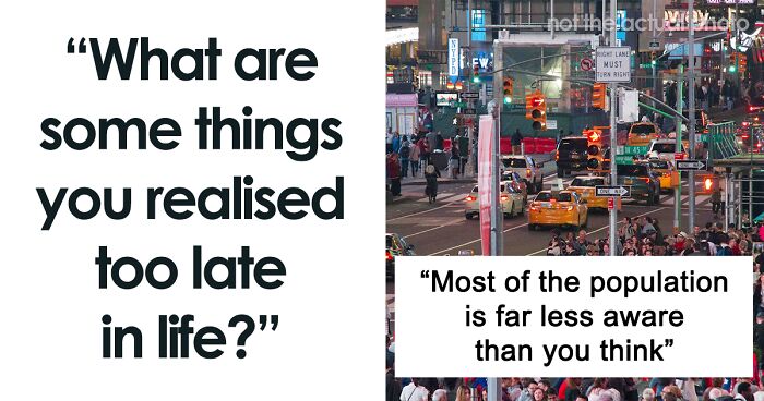 38 Valuable Life Lessons People Wish They Had Learned Sooner