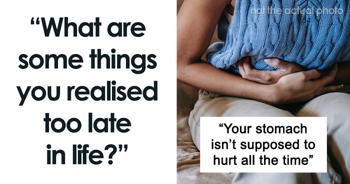 38 People Share Things They Wish They Had Learned Sooner In Life