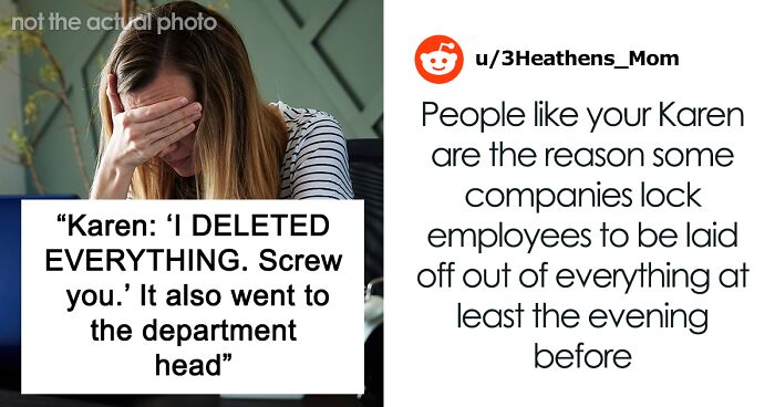 Karen Admits To Deleting Work Files Out Of Revenge, Loses Her Entire Severance Package