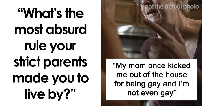 80 Times Parents Made Their Kids Follow Strict Rules That Do Not Sound Healthy Today